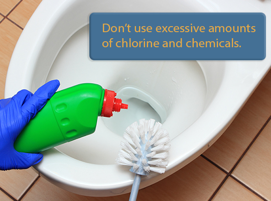 Don't use excessive amounts of chemicals when you have a septic system.
